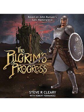 The Pilgrims Progress Steve R. Cleary Robert Fernandez 2018 Hardcover Allegory